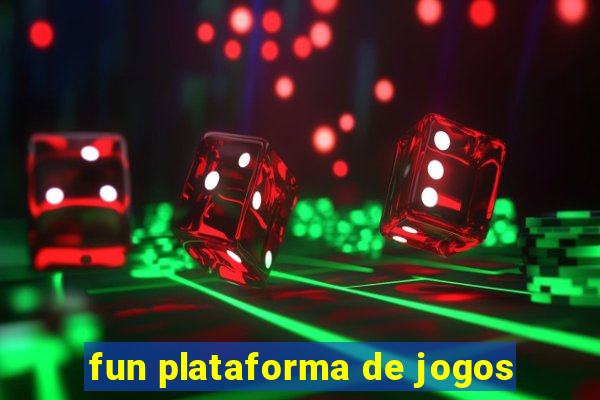 fun plataforma de jogos